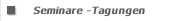 Seminare -Tagungen