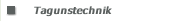 Tagunstechnik
